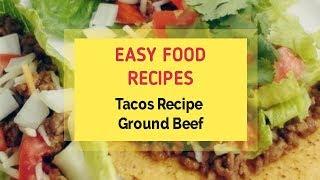 Tacos Recipe Ground Beef