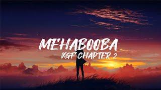 Mehabooba Malayalam Lyrics - KGF Chapter 2  4K