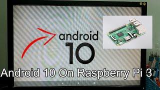 How to install Android 10Lineage OS on Raspberry Pi 3