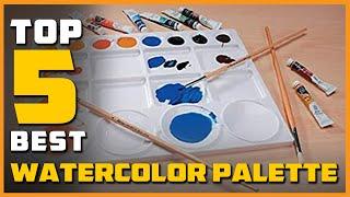 Best Watercolor Palette in 2023 - Top 5 Watercolor Palette Review