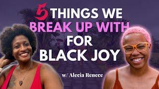 Black Women Break Up With Black Excellence for Black Joy w Alecia Renece