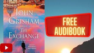 The Exchange John Grisham full free audiobook real human voice.