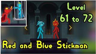 Red and Blue stickman level 61 to 72 solution walkthrough