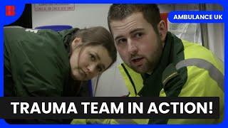 Trauma Team in Action - Ambulance UK - Medical Documentary
