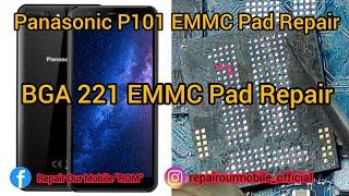 Kharab EMMC Kaise Banaye Panasonic P101 EMMC Pad Repair  BGA 221 EMMC Pad Repair