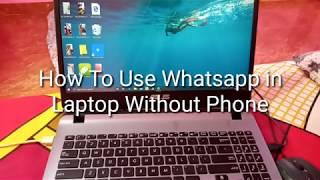 How To Use Whatsapp in Laptop Without Phone  Whatsapp in PC Without Phone