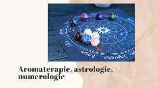 Despre aromaterapie astrologie și numerologie