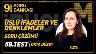 Orta Zorlukta Soru Çözümleri Üslü İfadeler ve Üslü Denklemler  9. Sınıf Matematik Test #58