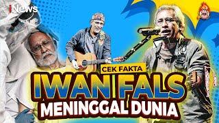 Cek Fakta Kabar Iwan Fals Meninggal Dunia  Viral tapi Hoaks