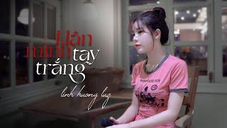 Hận Mình Tay Trắng Linh Hương Luz Cover - Thành Đạt  Ngày người mình thương đẹp nhất trên đời