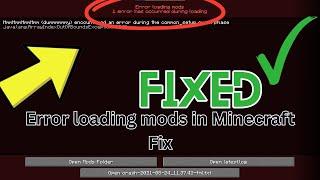 How to Fix Error loading mods in Minecraft