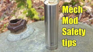 Mechanical Mod Mech Mod Safety tips  Battery safety is key