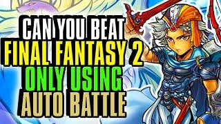 Can you Beat Final Fantasy 2 ONLY USING Auto Battle? Challenge run