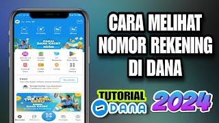 Cara Melihat Nomor Rekening Dana Terbaru 2024