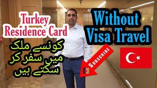 How many Countries can travel with Turkish Residence Card  Traveler777
