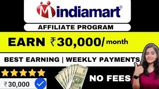 IndiaMART Affiliate Program  Earn upto 30000month  Best Earning Opportunity  No Fees