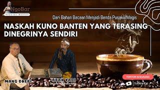 NgoBar I NASKAH KUNO BANTEN YANG TERASING DINEGRINYA SENDIRI I Bersama Abah Yadi