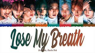 Stray Kids 스트레이 키즈 - Lose My Breath Feat. Charlie Puth 1 HOUR LOOP Lyrics  1시간 가사