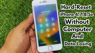 How To Hard Reset iPhone 678Se Without Computer And Data Losing  2023
