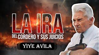 YIYE AVILA - LA IRA DEL CORDERO Y SUS JUICIOS AUDIO OFICIAL