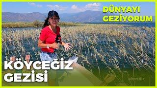 Dünyayı Geziyorum - Köyceğiz  5 Eylül 2021