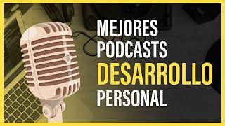 5 MEJORES PODCASTS de DESARROLLO PERSONAL y AUTOAYUDA 