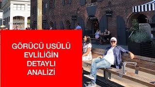 GÖRÜCÜ USÜLÜ EVLİLİKLERİN DETAYLI ANALİZİ İYİ VE KÖTÜ TARAFLARI NELERDİR? İLİŞKİLER VLOG