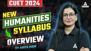 CUET Syllabus 2024 for Humanities Domain  CUET UG New Syllabus Overview  By Anita Mam