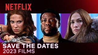 SAVE THE DATES  2023 Films Preview  Official Trailer  Netflix
