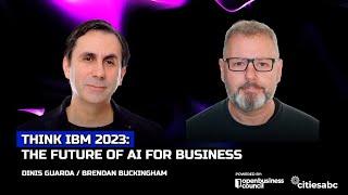 Think IBM The Future of AI For Business with Brendan Buckingham Business Leader Data AI IBM UKI