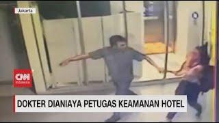 Dokter Dianiaya Petugas Keamanan Hotel