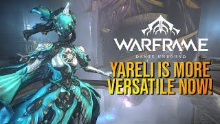 YARELI HAS LOTS OF FUN AND INSANE POTENTIAL BUILDS RIGHT NOW  WARFRAME 2024