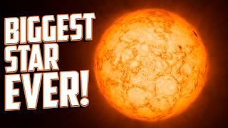 The BIGGEST Star in the Universe