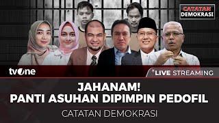 LIVE Jahanam Panti Asuhan Dipimpin Pedofil  Catatan Demokrasi tvOne