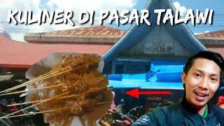 BERBURU KULINER DI PASAR TALAWI