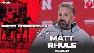 Nebraska Football Matt Rhule spring practice press conference March 28 2024