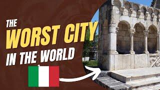 The Worst City in the World - Isernia - Molise - Italy