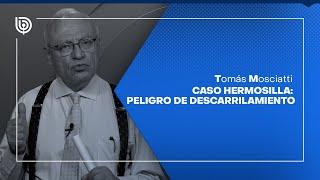 Comentario de Tomás Mosciatti Caso Hermosilla peligro de descarrilamiento