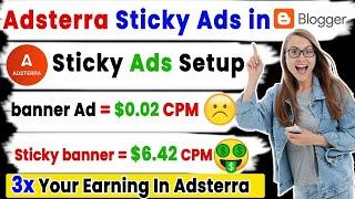 Adsterra High CPM Tricks 2023  How To Setup Sticky Ads in Blogger  Adsterra 3x Earning Trick