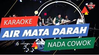 AIR MATA DARAH KARAOKE NADA COWOK PRIA