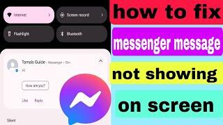 Fix messenger message not show on screen  messenger notification not showing message on screen