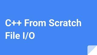 C++ From Scratch File IO