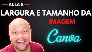 Como editar a Largura e o Tamanho de uma Imagem no Canva ATUALIZADO