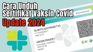 Cara Unduh Sertifikat Vaksin Covid 19 Update Tahun 2024