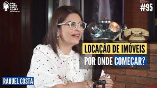 Locação de imóveis por onde começar? Com Raquel Costa.