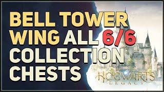 All 6 The Bell Tower Wing Collection Chests Hogwarts Legacy