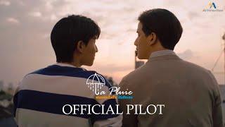 La Pluie ฝนตกครั้งนั้นฉันรักเธอ Official Pilot