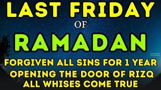 MUST LISTEN  LAST FRIDAY OF RAMADAN 2024 - Forgiven All Sins For 1 Year - All Wishes Come True