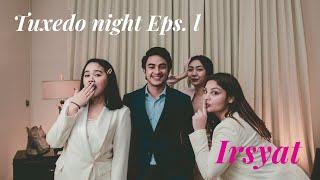 Eps 1. Irsyat - Saturday Tuxedo Night With The Heartbreakers