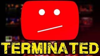 YouTubes DISGUSTING Terminated Channels...